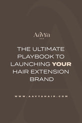 The Ultimate Playbook To Launching Your Hair Extension Brand
