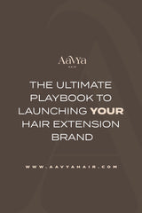 The Ultimate Playbook To Launching Your Hair Extension Brand