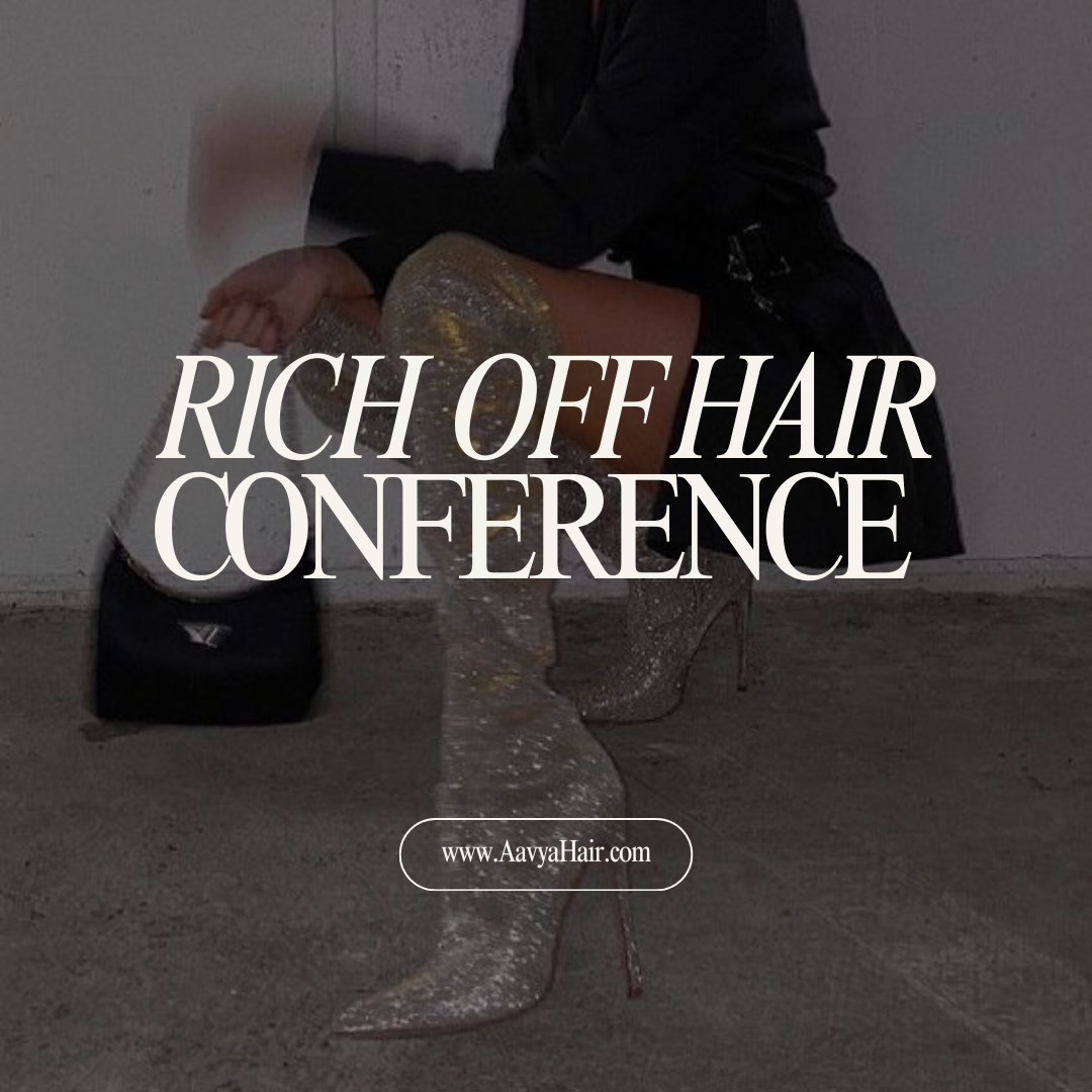 Rich Off Hair Conference